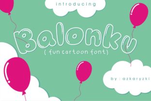 Balonku Font: A Playful Typeface for Campaigns That Pop