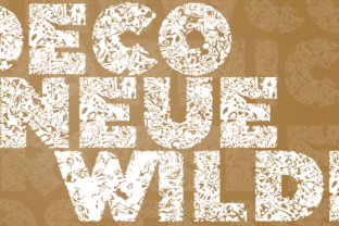 Deco Neue Wilde: A Typeface That Brings Personality to Branding