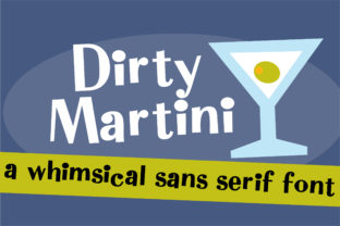 Dirty Martini Font: A Playful Sans Serif for Creative Branding