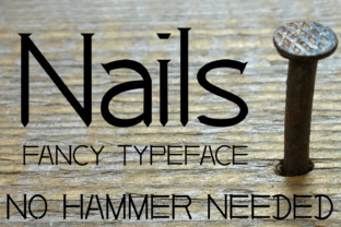 Nails Typeface: A Bold Choice for Campaign Headlines