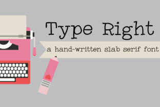 Type Right: A Handwritten Slab Serif Font for Real Business Impact